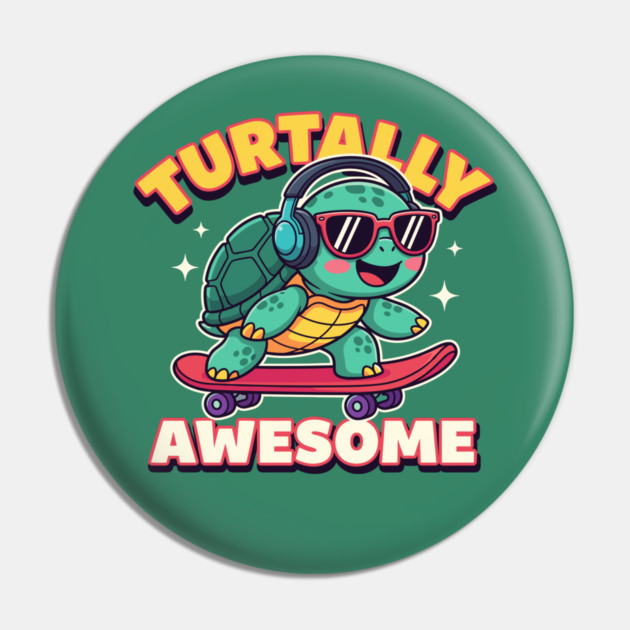 Turtally Awesome Pin by enrynz