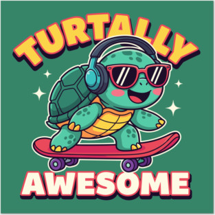 Turtally Awesome Posters and Art