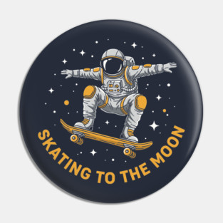 Skating To The Moon Astronaut Pin