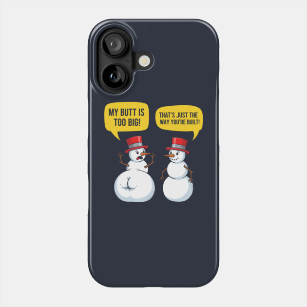 Hilarious Big Butt Snowman Phone Case by enrynz