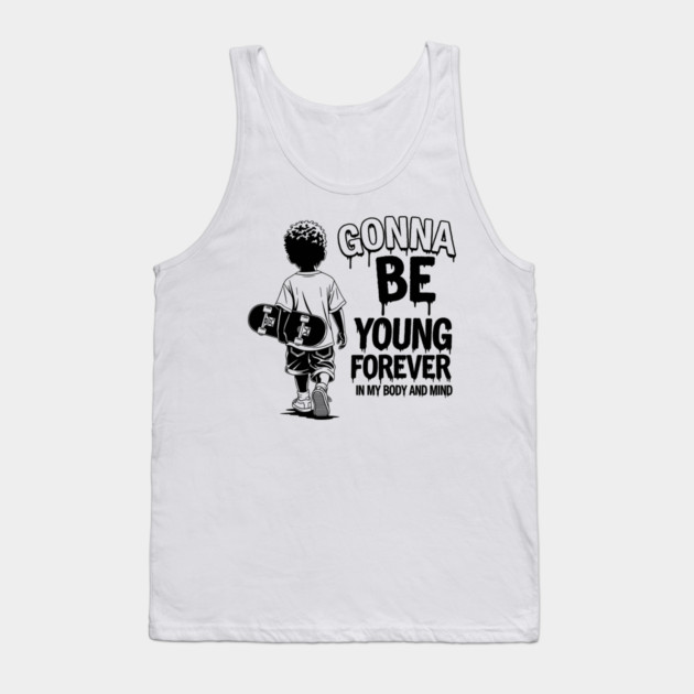 Gonna Be Young Forever Skate Kid Tank Top by enrynz