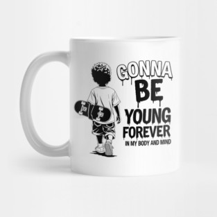 Gonna Be Young Forever Skate Kid Mug