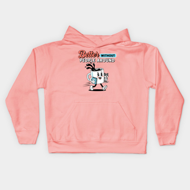 Better Without People Kids Hoodie by enrynz