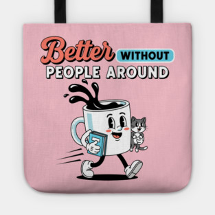 Better Without People Tote