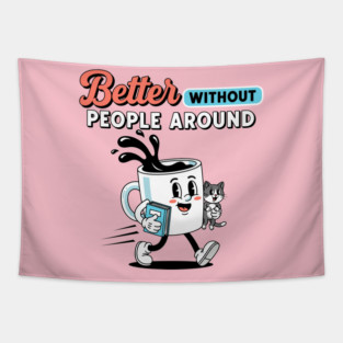 Better Without People Tapestry