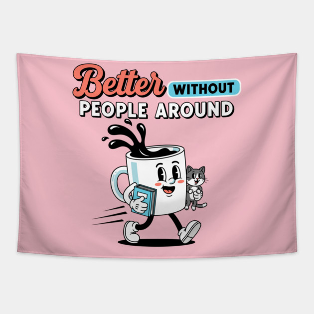 Better Without People Tapestry by enrynz