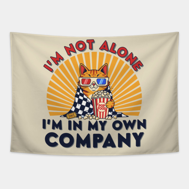 Introvert Cat 'I'm Not Alone' Popcorn Movie Night Tapestry by enrynz