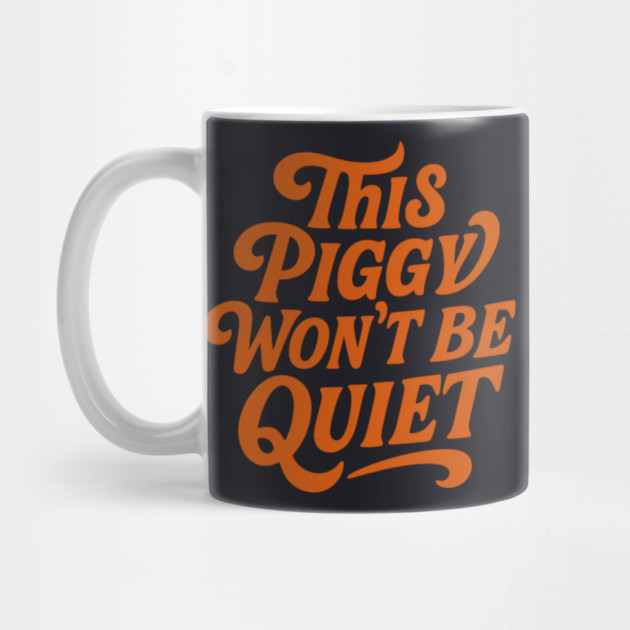 This Piggy Won't Be Quiet by Charles's Store 8