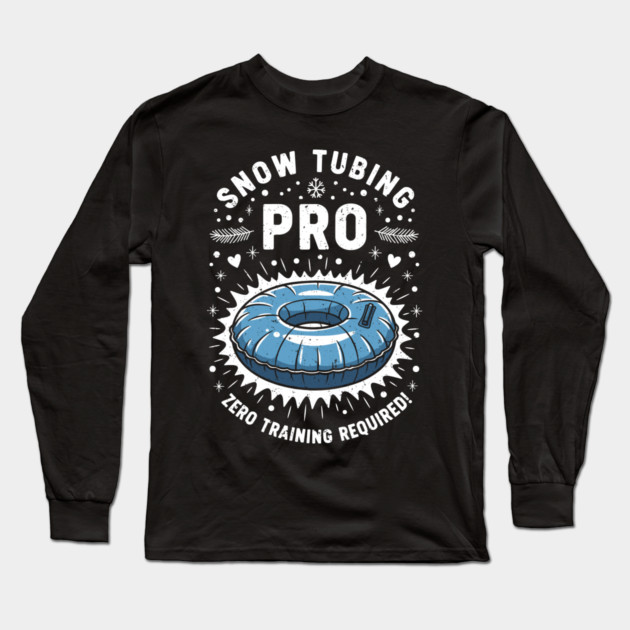 Snow Tubing Pro Long Sleeve T-Shirt by enrynz