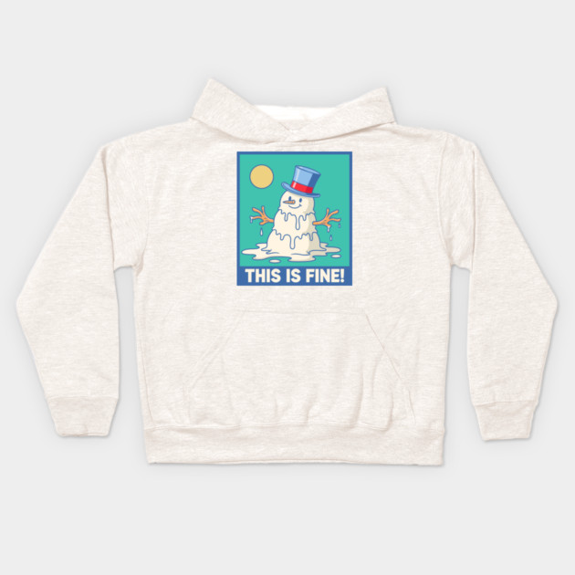 'This Is Fine!' Melting Snowman Kids Hoodie by enrynz
