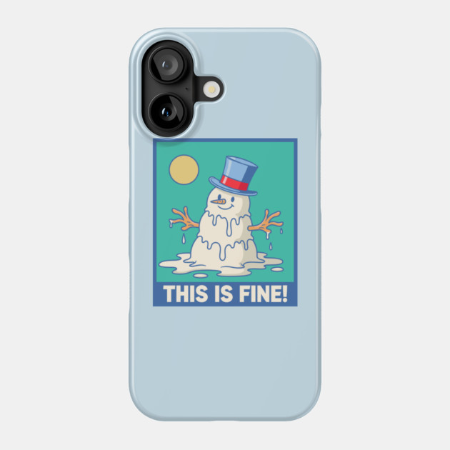 'This Is Fine!' Melting Snowman Phone Case by enrynz