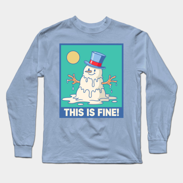 'This Is Fine!' Melting Snowman Long Sleeve T-Shirt by enrynz