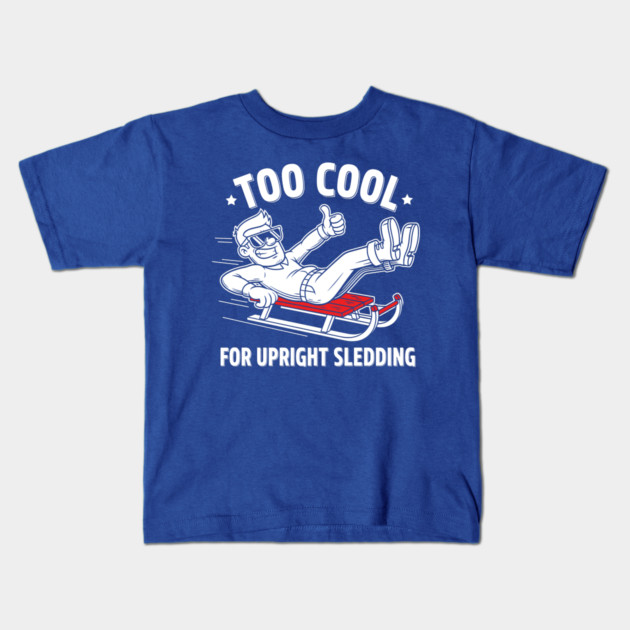 Too Cool For Upright Sledding Kids T-Shirt by enrynz