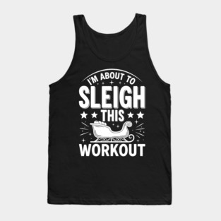 Sleigh This Workout Tank Top