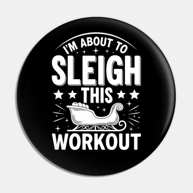 Sleigh This Workout Pin by enrynz