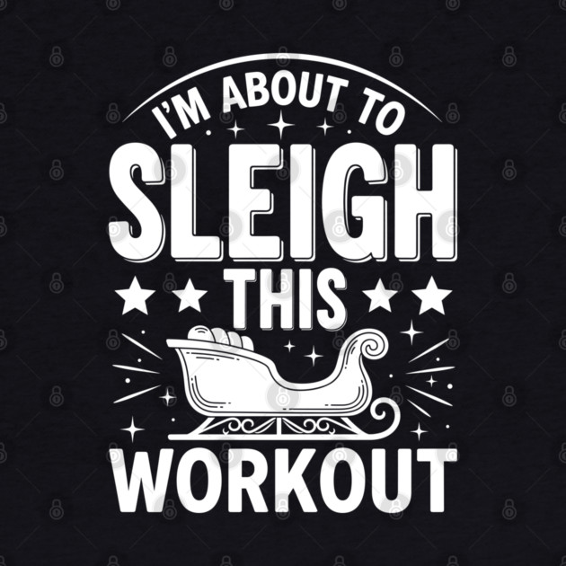 Sleigh This Workout by enrynz