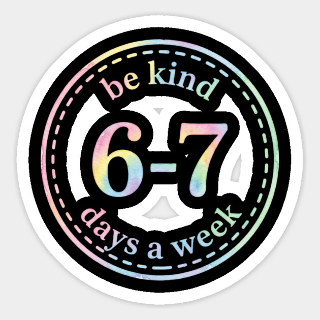 Be Kind 6-7 Days A Week Gift For Teachers Magnet by ArtistTee ⭐⭐⭐⭐⭐