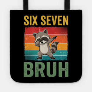 Six Seven Bruh Raccoon Dab Dance For Birthday Tote