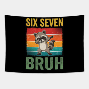 Six Seven Bruh Raccoon Dab Dance For Birthday Tapestry