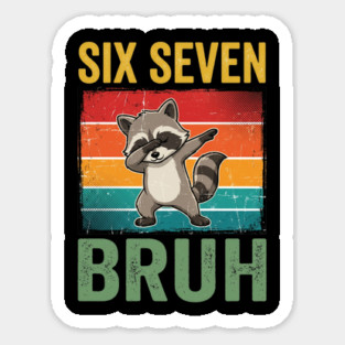 Six Seven Bruh Raccoon Dab Dance For Birthday Magnet