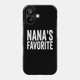 Nana's Favorite Family Gift Phone Case