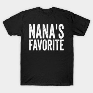 Nana's Favorite Family Gift T-Shirt