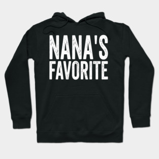 Nana's Favorite Family Gift Hoodie