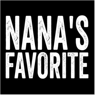 Nana's Favorite Family Gift Posters and Art