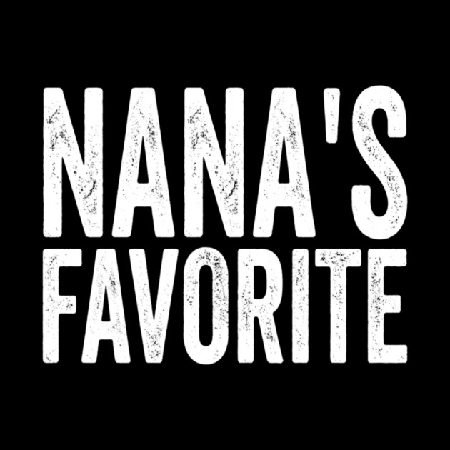 Nana's Favorite Family Gift by ArtistTee ⭐⭐⭐⭐⭐