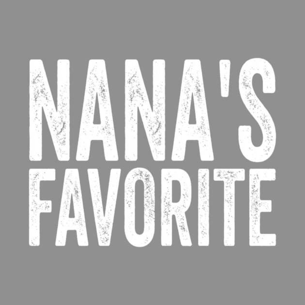Nana's Favorite Family Gift by ArtistTee ⭐⭐⭐⭐⭐
