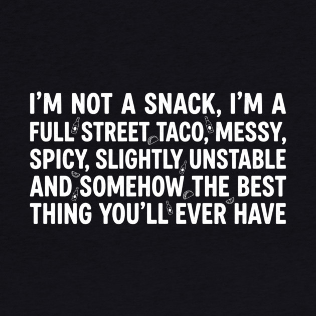 Full Street Taco Quote Foodies by ArtistTee ⭐⭐⭐⭐⭐