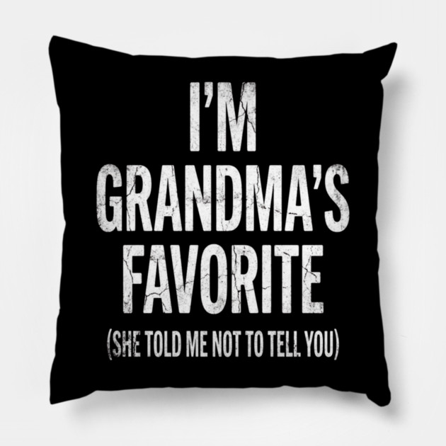 I'm Grandma's Favorite | Grandkids Gift Pillow by ArtistTee ⭐⭐⭐⭐⭐