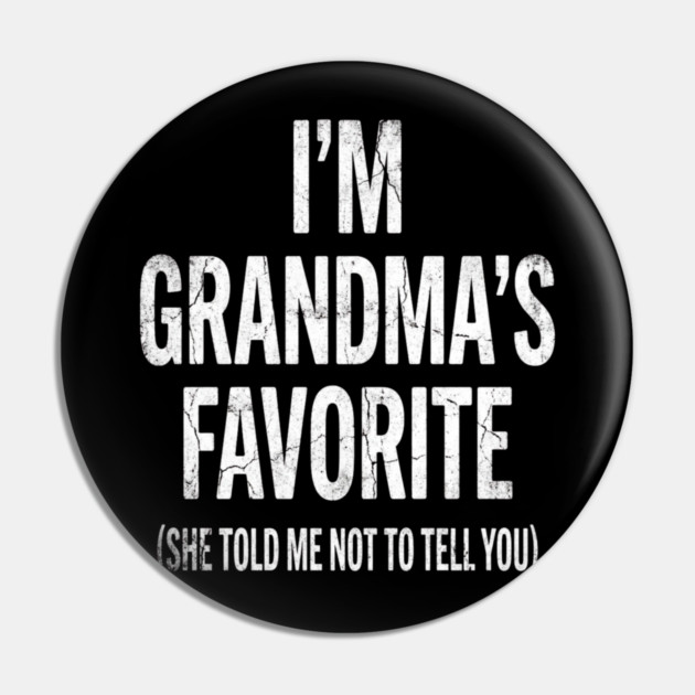I'm Grandma's Favorite | Grandkids Gift Pin by ArtistTee ⭐⭐⭐⭐⭐