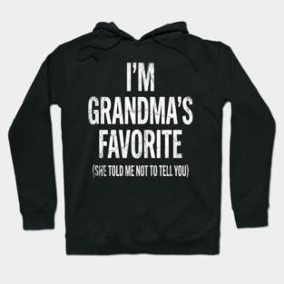 I'm Grandma's Favorite | Grandkids Gift Hoodie