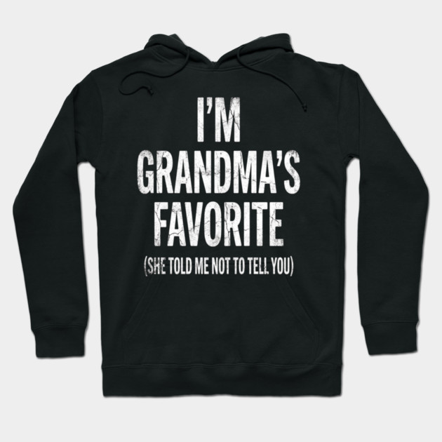 I'm Grandma's Favorite | Grandkids Gift Hoodie by ArtistTee ⭐⭐⭐⭐⭐