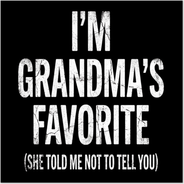 I'm Grandma's Favorite | Grandkids Gift Wall Art by ArtistTee ⭐⭐⭐⭐⭐