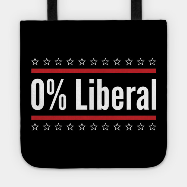 0% Liberal Patriotic Conservatives Tote by ArtistTee ⭐⭐⭐⭐⭐