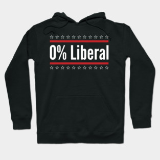 0% Liberal Patriotic Conservatives Hoodie