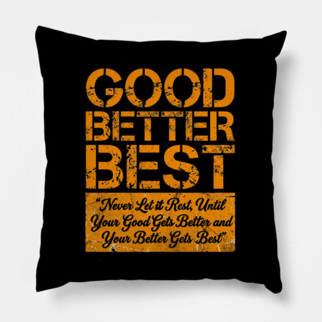 GOOD BETTER BEST Gym Motivation Fitness Enthusiasts Pillow by ArtistTee ⭐⭐⭐⭐⭐