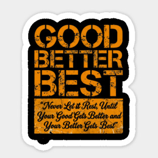 GOOD BETTER BEST Gym Motivation Fitness Enthusiasts Magnet
