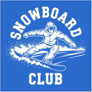 Snowboard Club Posters and Art