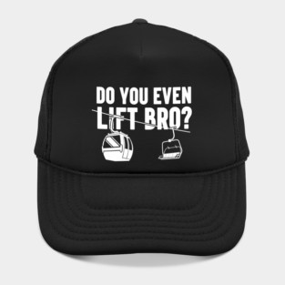 Do You Even Lift Bro? Hat