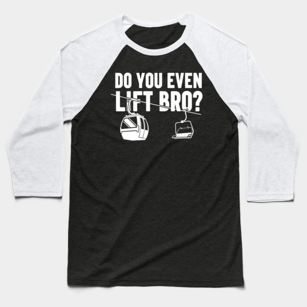 Do You Even Lift Bro? Baseball T-Shirt by enrynz