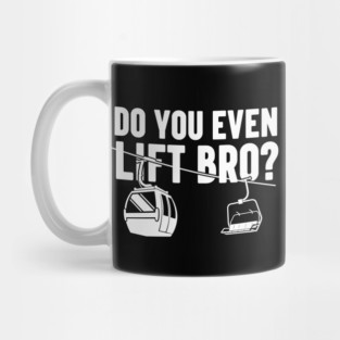 Do You Even Lift Bro? Mug