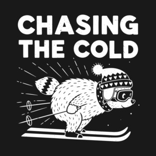 Chasing the Cold T-Shirt