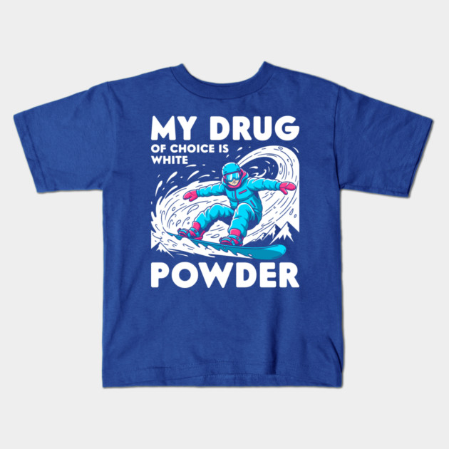 My Drug of Choice is White Powder Kids T-Shirt by enrynz