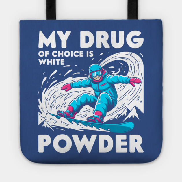My Drug of Choice is White Powder Tote by enrynz