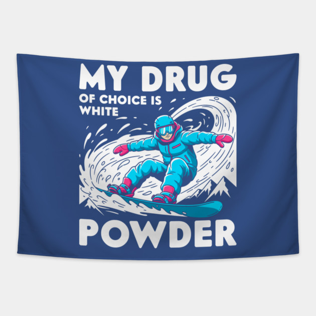 My Drug of Choice is White Powder Tapestry by enrynz