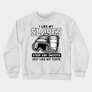 Steep Slopes & Smooth Coffee Ski Pun Crewneck Sweatshirt