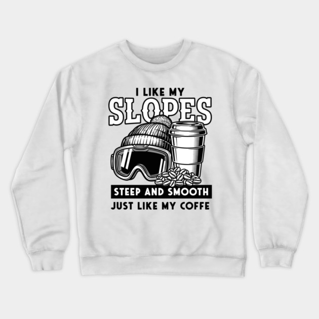 Steep Slopes & Smooth Coffee Ski Pun Crewneck Sweatshirt by enrynz